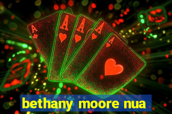 bethany moore nua